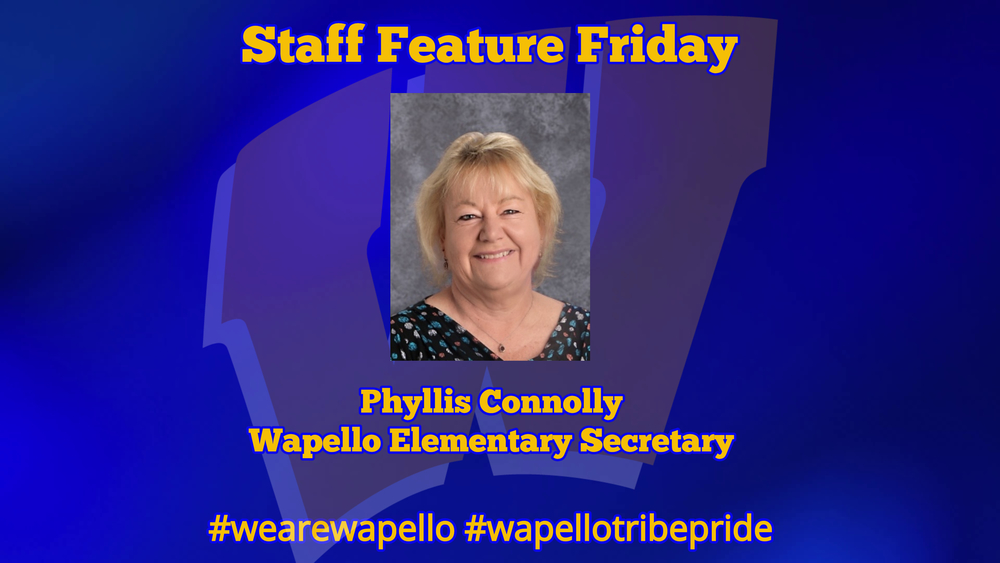 Staff Feature Friday - Phyllis Connolly, Wapello Elementary Secretary 