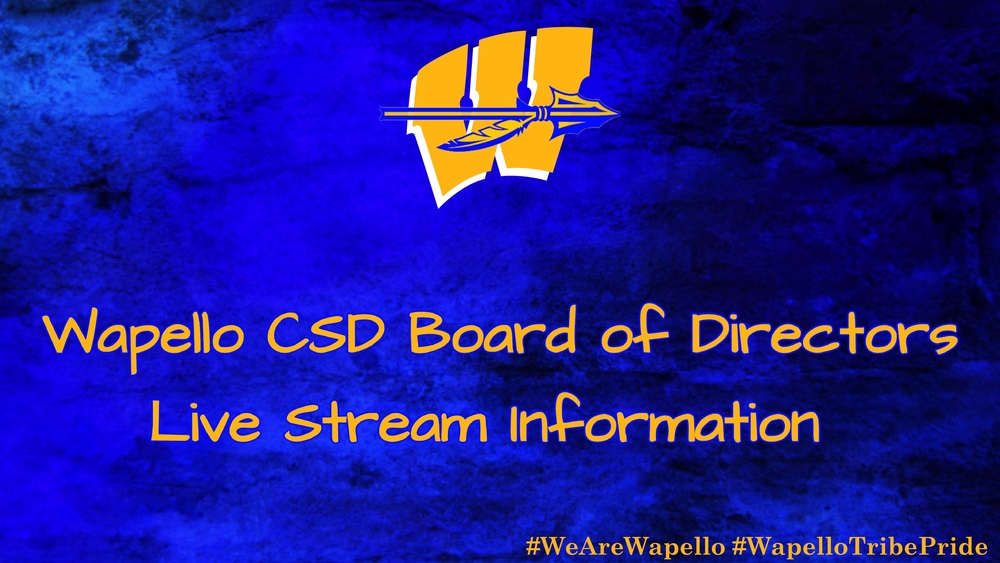 Wapello CSD Board of Directors Live Stream Information